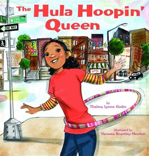 The Hula Hoopin Queen A Book By Thelma Lynne Godin And Vanessa