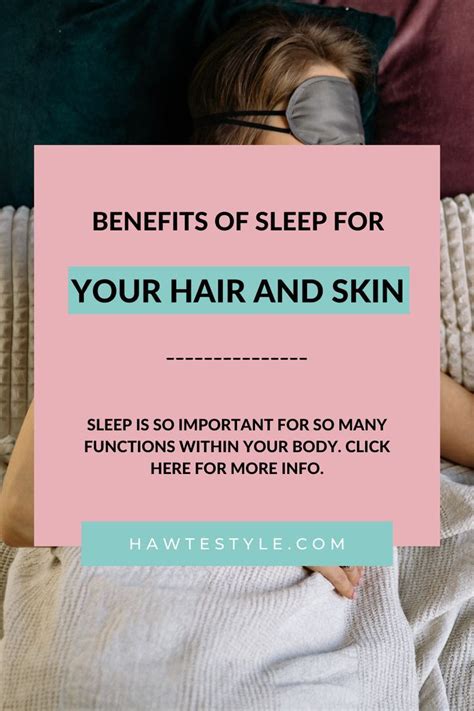 Benefits Of Sleep For Your Hair And Skin Benefits Of Sleep Skin Hair Skin