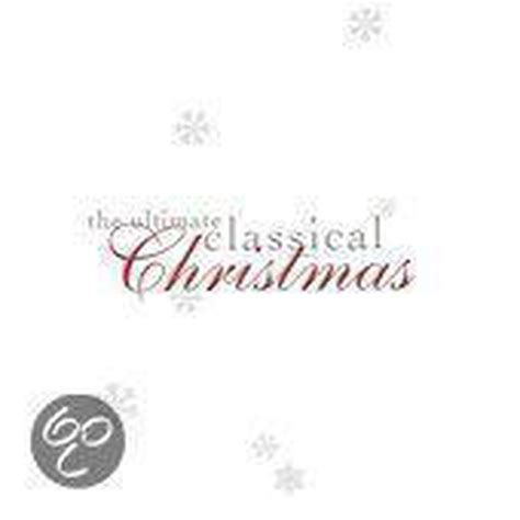 Ultimate Classical Christmas Various Artists Cd Album Muziek Bol