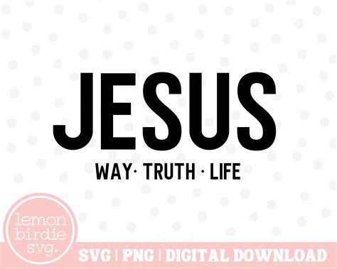 Jesus Way Truth Life Svg Christian Svg Faith Svg Jesus Etsy