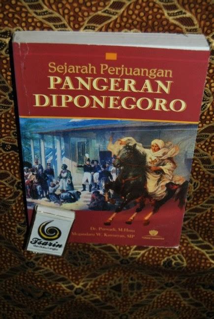 Ada juga pahlawan selain biografi. TSARIN DAN BUKU LANGKA: Sejarah perjuangan Pangeran Diponegoro