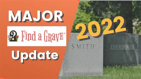 Major Update To Findagrave 2022 What You Need To Know Youtube