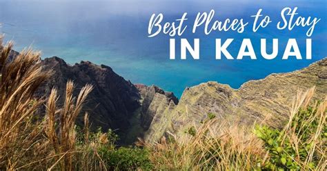 Best Places To Stay In Kauai Neighborhood Guide Going Awesome Places