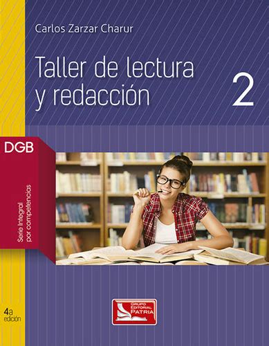Librer A Morelos Taller De Lectura Y Redaccion Dgb Serie Integral