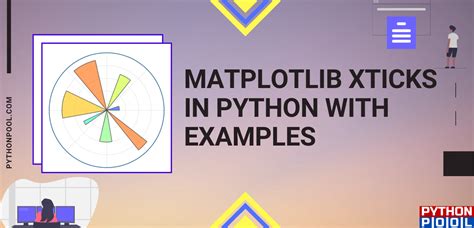 Matplotlib Xticks In Python With Examples Python Pool