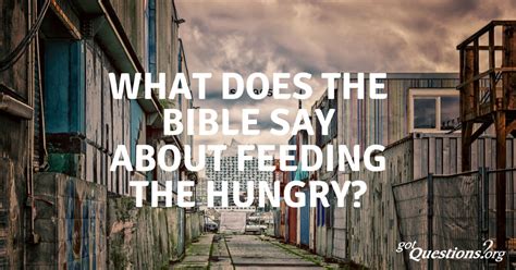 What Does The Bible Say About Feeding The Hungry
