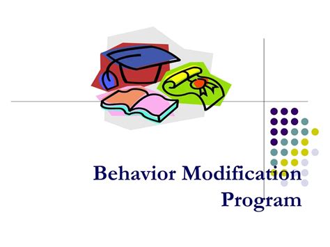 Ppt Behavior Modification Program Powerpoint Presentation Free