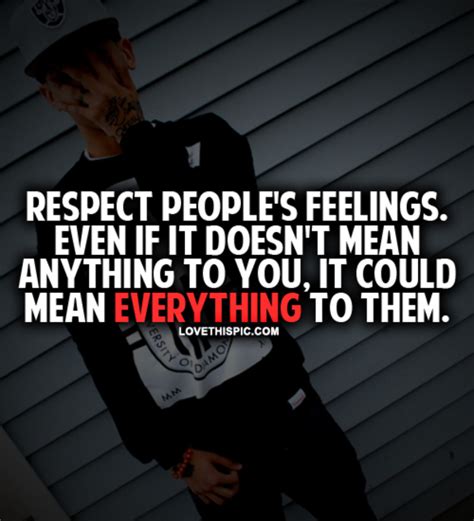 Respect Peoples Feelings Pictures Photos And Images For Facebook