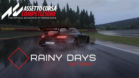 RAINY DAYS Wet Race Spa Assetto Corsa Competizione YouTube