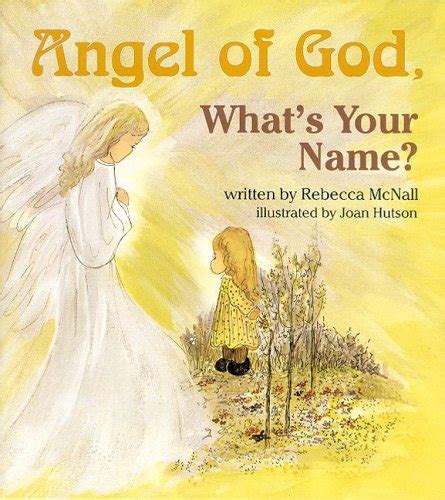 Angel Of God Whats Your Name By Rebecca Mcnall Mint Condition