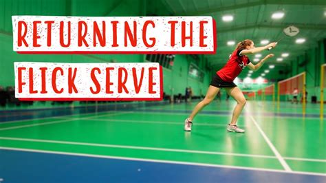 How To Return The Flick Serve In Badminton A Detailed Tutorial Youtube