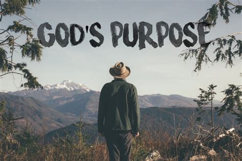 How Does God Fulfill His Purpose In Our Lives Kurtlhaivender