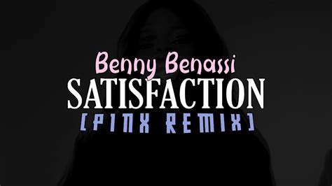 Benny Benassi Satisfaction P1nx Remix Youtube