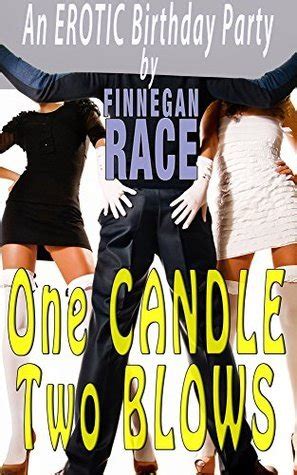 One Candle Two Blows An Erotic Birthday Party For Three Threesome Ffm Lesbian Hot