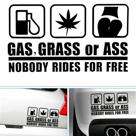 Gas Grass Or Ass Nobody Rides Funny Car Sticker Styling Decal Auto