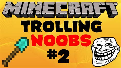 Minecraft 5 Ways To Troll A Noob 2 Youtube