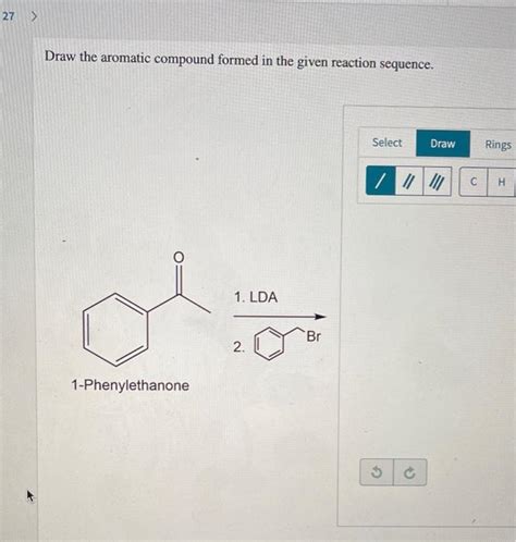 Solved 27 Draw The Aromatic Compound Formed In The Given