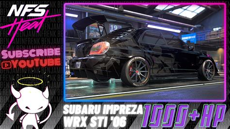 Nfs Heat 1000hp Subaru Impreza Wrx Sti 06 Drift Customization Youtube