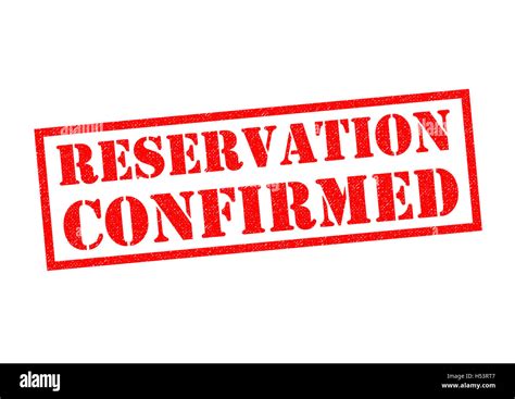 Reservation Confirmed Red Rubber Stamp Over A White Background Stock