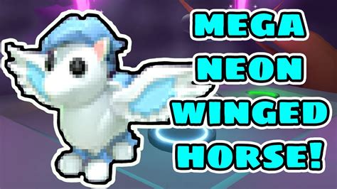 A Neon And Mega Neon Winged Horse In Adopt Me Youtube