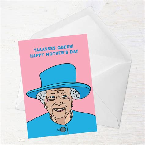 yaaaassss queen happy mother s day greetings card in 2022 mother s day greeting cards happy