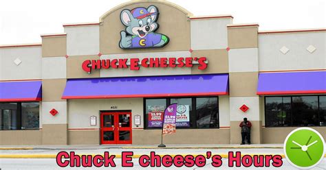 Chuck E Cheese Hours Today Buffet Hours Holiday Timings Near Me
