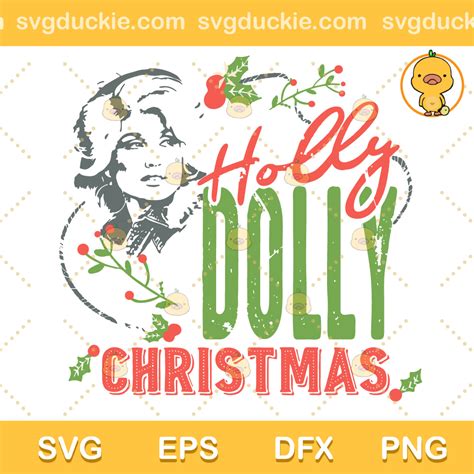 Have A Holly Dolly Christmas Svg Christmas T Svg
