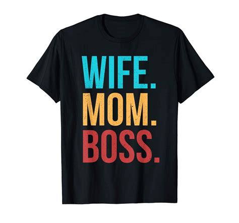 Wife Mom Boss Funny Mother S Day T For Mom T Shirts Shirtsmango Office