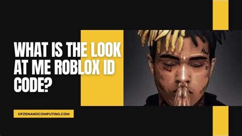 Look At Me Roblox Id Code 2022 Xxxtentacion Song Music