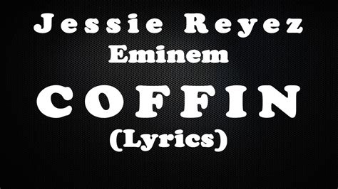 Jessie Reyez Coffin Lyrics Ft Eminem Youtube