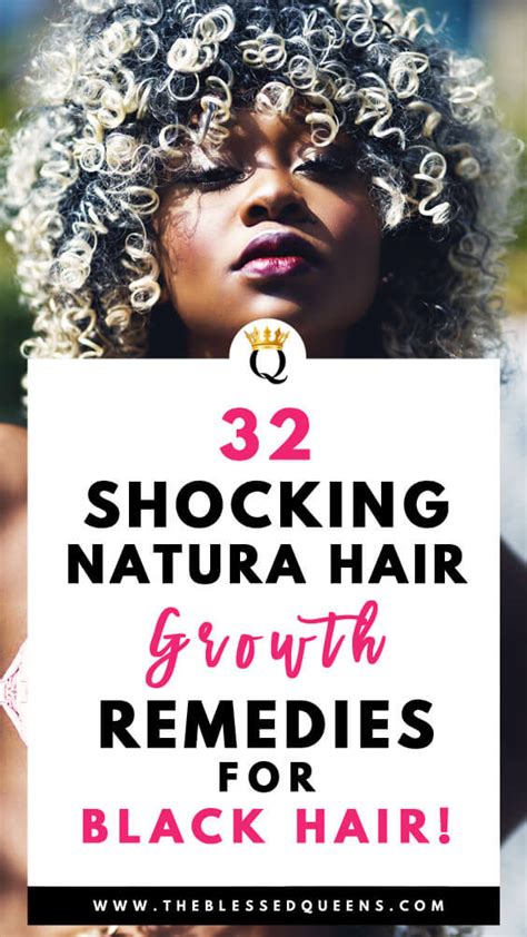 32 Shocking Natural Hair Growth Remedies For Black Hair The Blessed Queens How To Grow Natural