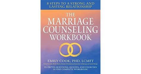 The Marriage Counseling Workbook 8 Steps To A Strong And Lasting Relationship By Emily Cook
