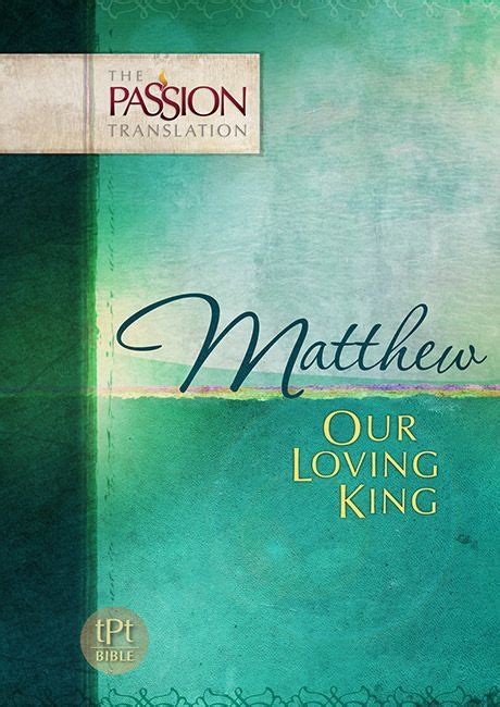 Matthew Our Loving King Bible Translations Words Bible