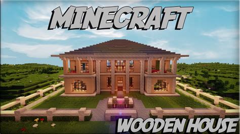The beautiful thing about minecraft is how you gradually improve as a player, honing your craft, slowly developing your skill. Minecraft Wooden House 4 + Download - YouTube
