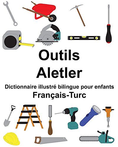 Fran Ais Turc Outils Aletler Dictionnaire Illustr Bilingue Pour