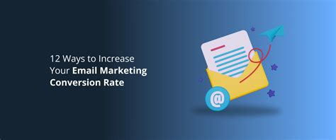 12 Ways To Increase Your Email Marketing Conversion Rate Devrix