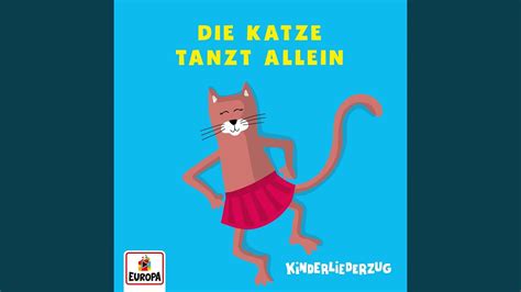 Die Katze Tanzt Allein Tanzt Allein Auf Einem Bein Youtube