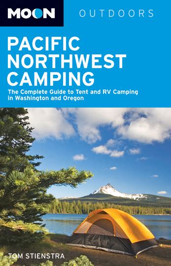 Outdoor Guidebooks By Tom Stienstra Pacific Northwest Camping