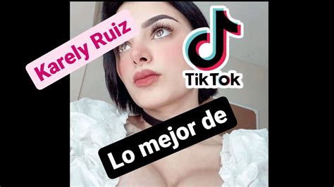 Karely Ruiz Lo M S Sexy De Tik Tok Karelyruizm En Tik Tok Youtube