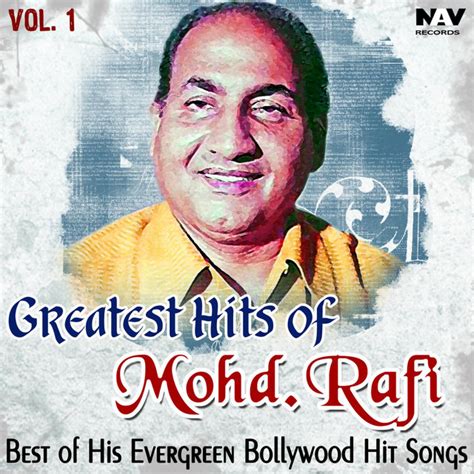Greatest Hits Of Mohammed Rafi Best Of His Evergreen Bollywood Hit