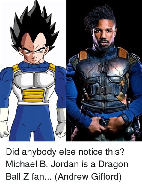 We did not find results for: Did Anybody Else Notice This? Michael B Jordan Is a Dragon Ball Z Fan Andrew Gifford | Meme on ME.ME