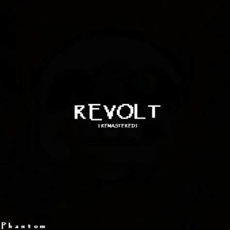 Stream Revolt Remastered By Phantom Listen Online For Free On Soundcloud