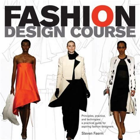 Fashion Design Course Principles Practice And Techniques A