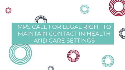 Mps Call For Legal Right To Maintain Contact In Health And Care Settings Ridouts Solicitors