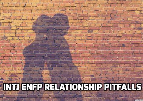 Intj Enfp Relationships A Match Made In Heaven
