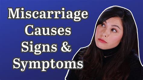 Miscarriage Causes Signs Symptoms And Next Steps Youtube