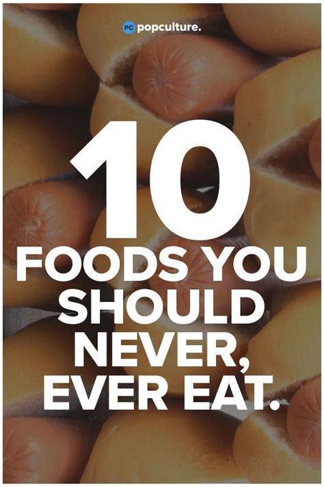 10 Of The Most Unhealthy Foods You Should Never Ever Eat Unhealthy
