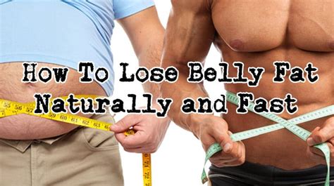 How To Lose Belly Fat Naturally And Fast
