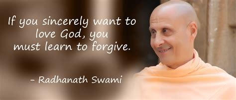 Give up trying to make me give up author: forgiveness. | Radhanath Swami - Quotes