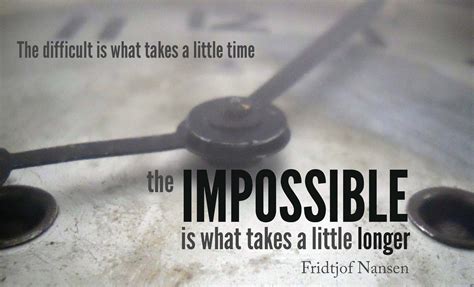 50 Impossible Quotes To Inspire You To Do The Impossible Impossible